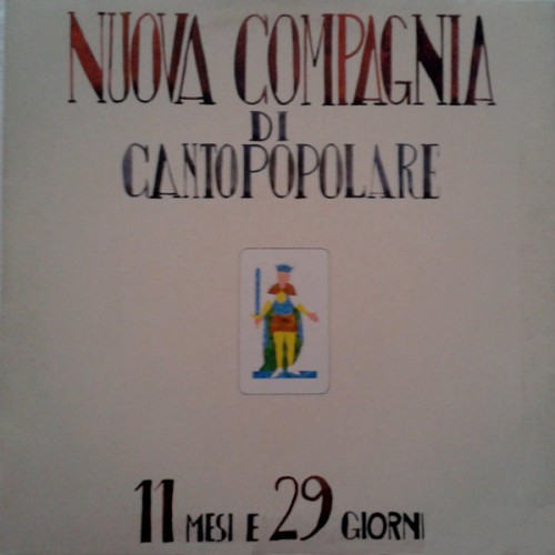 11 mesi e 29 giorni - Nuova Compagnia Canto Popolare - 20.49